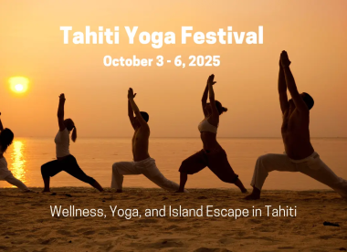 Tahiti Yoga Festival – Paradise Wellness Escape